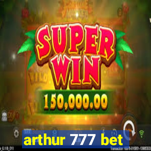 arthur 777 bet